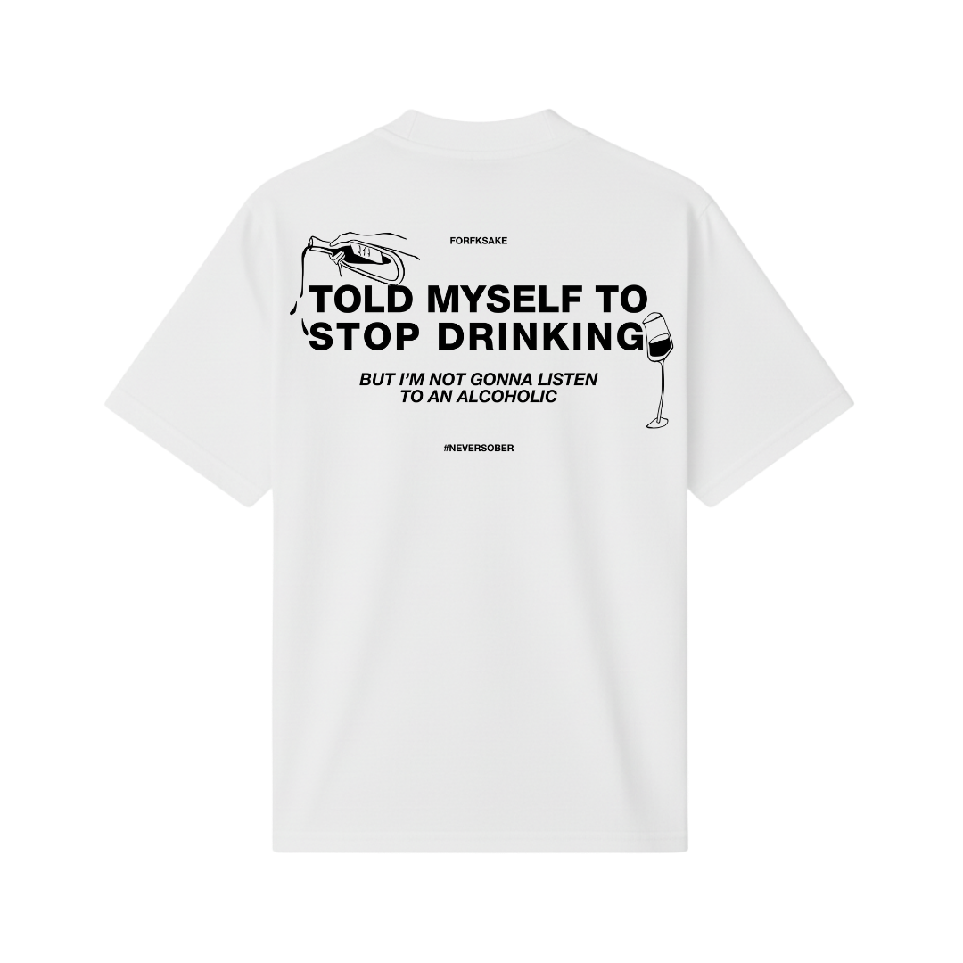 FORFKSAKE ALCOHOLIC WHITE T-SHIRT