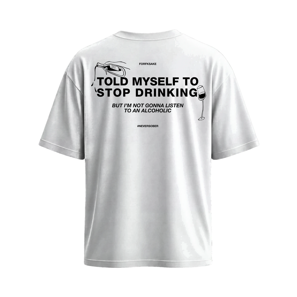 Forfksake Alcoholic White T-Shirt