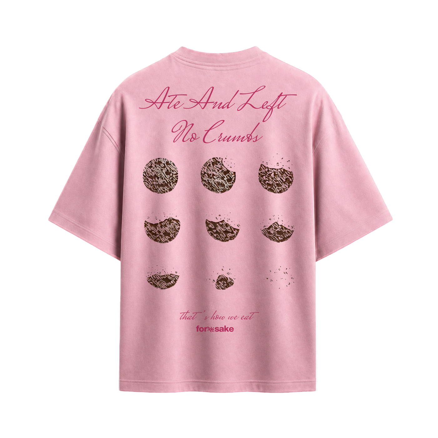 Forfksake Ate Pink T-Shirt