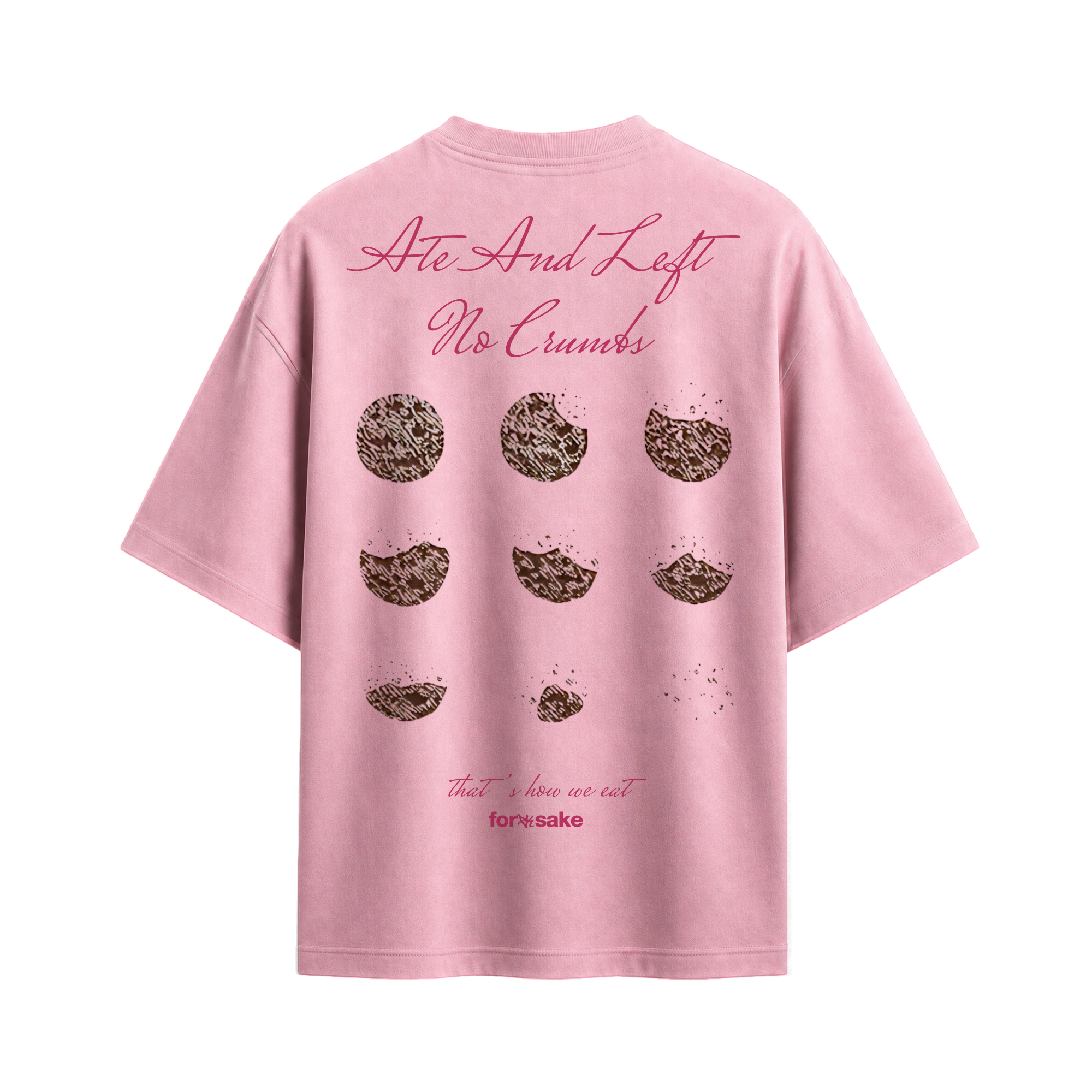 Forfksake Ate Pink T-Shirt