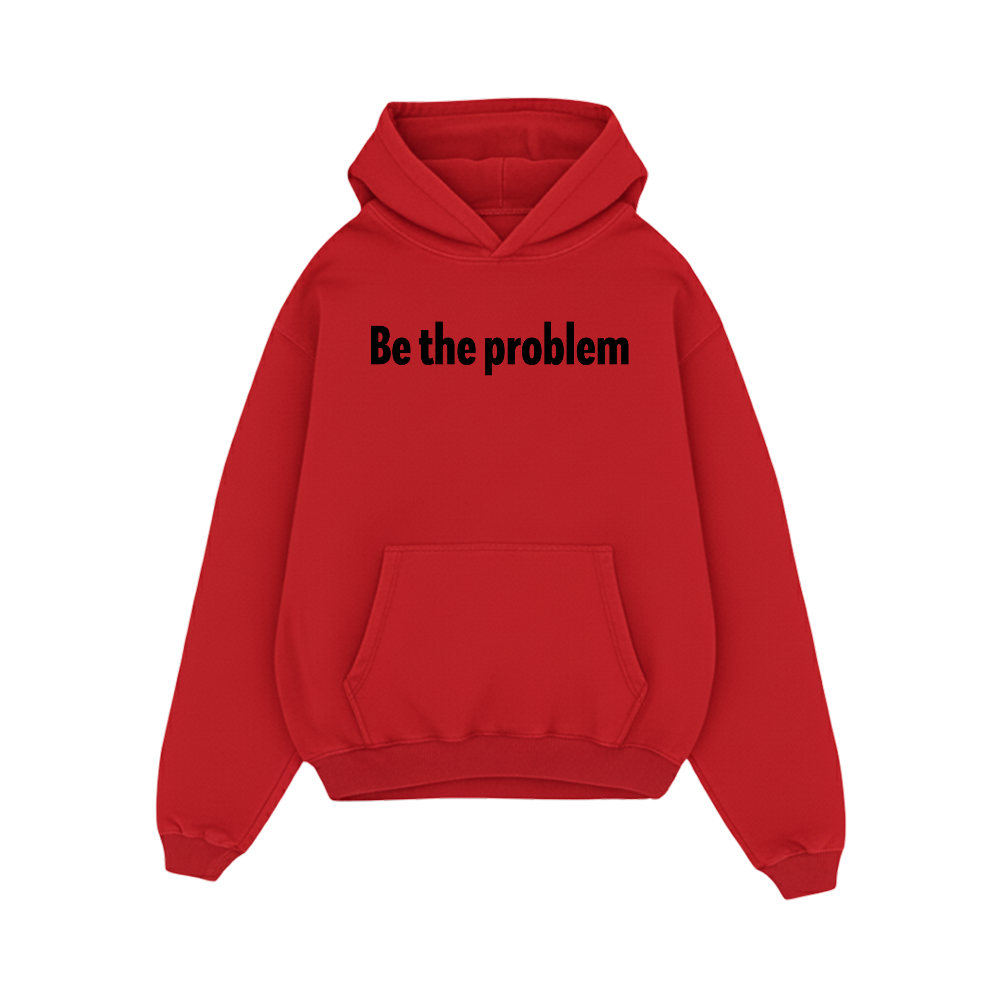 FORFKSAKE BE THE PROBLEM RED HOODIE