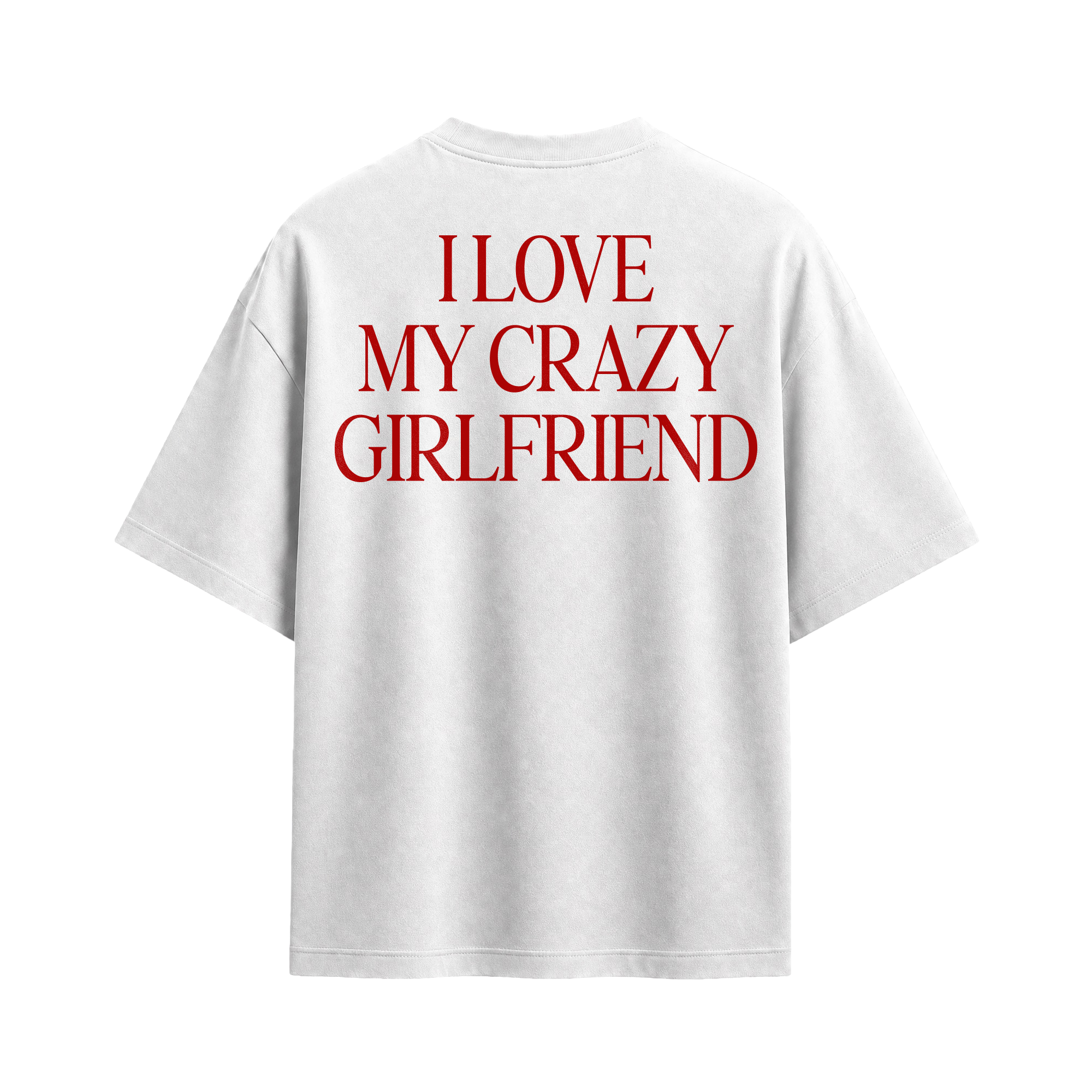 Forfksake Crazy Girlfriend T-Shirt White
