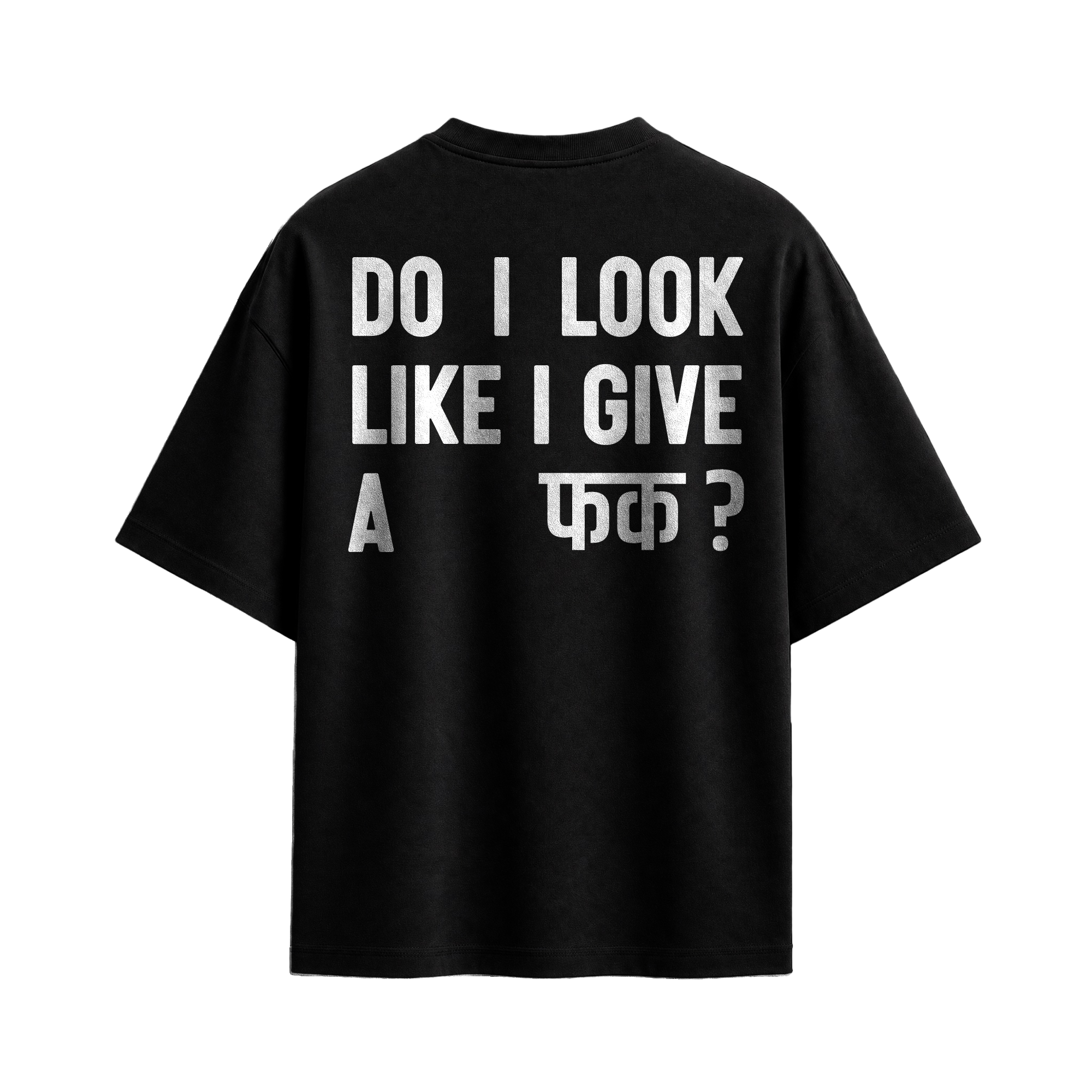 Forfksake Do I Look Like I Give A Fuck T-Shirt Black