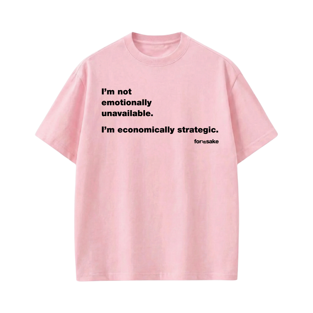 Forfksake Emotionally Unavailable Pink T Shirt