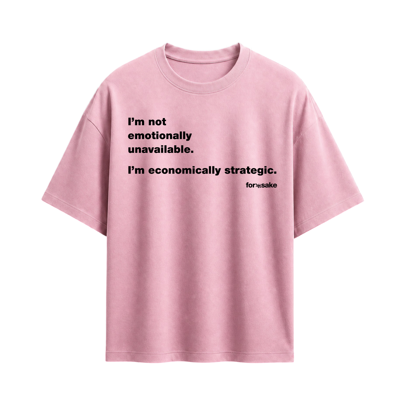 Forfksake Emotionally Unavailable Pink T-Shirt
