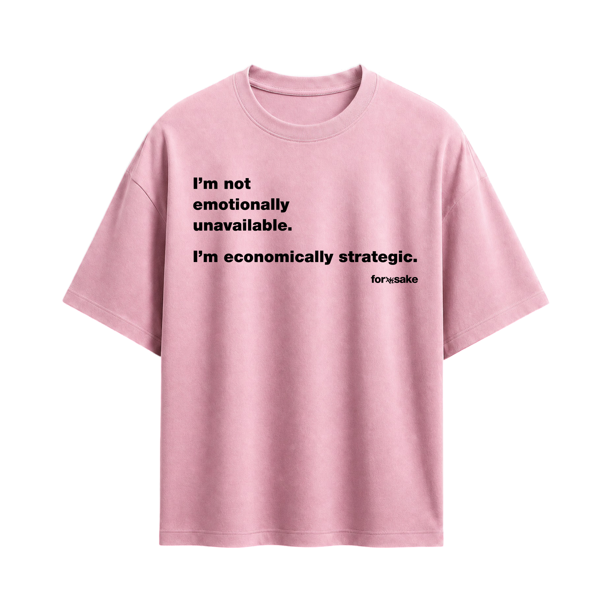 Forfksake Emotionally Unavailable Pink T-Shirt