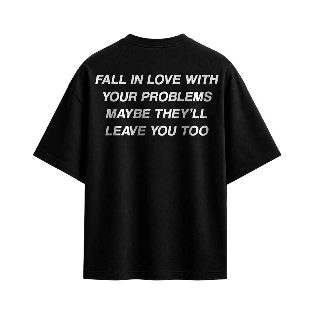 Forfksake Fall In Love With Your Problems Black T-Shirt