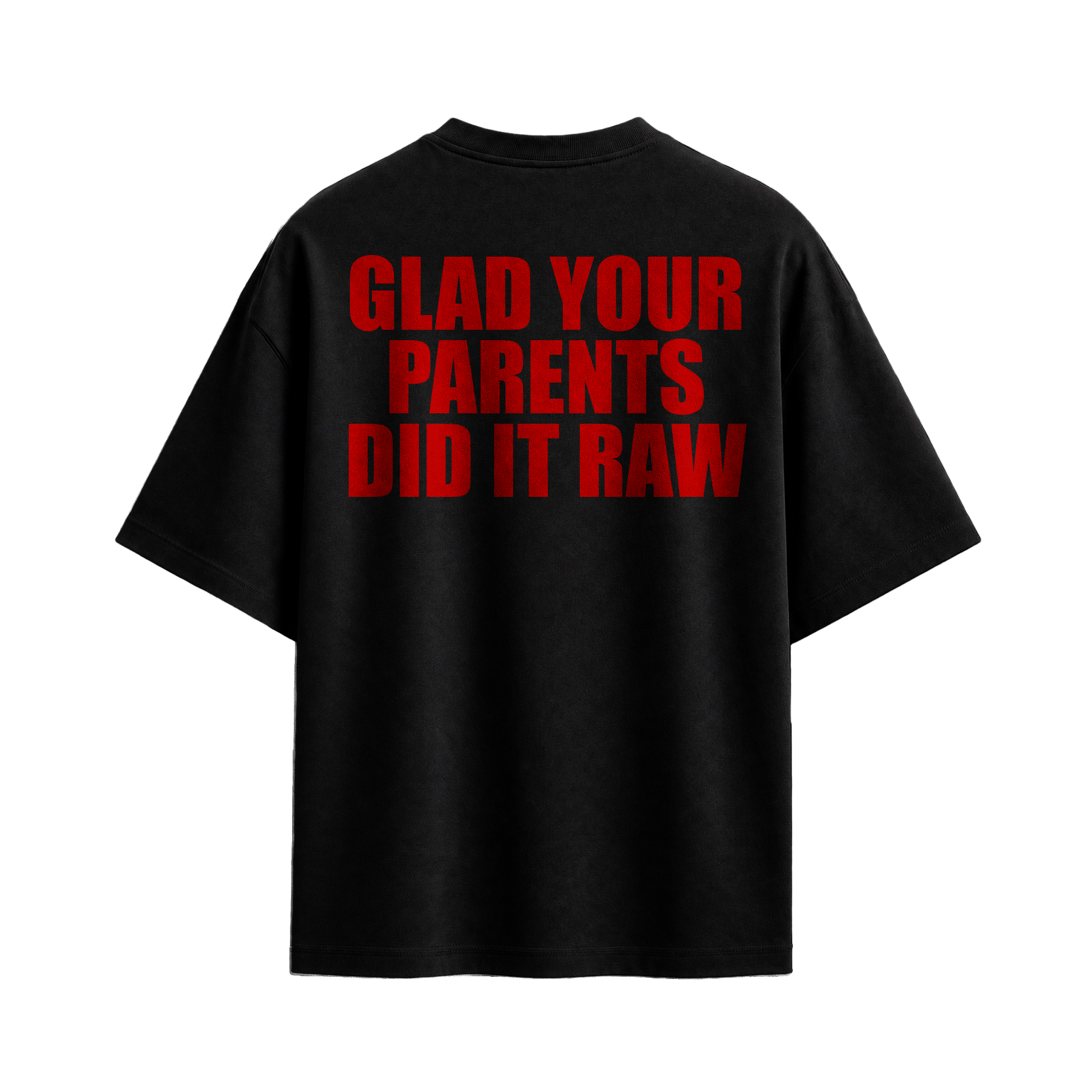 Forfksake Glad Your Parents Did It Raw T-Shirt Black