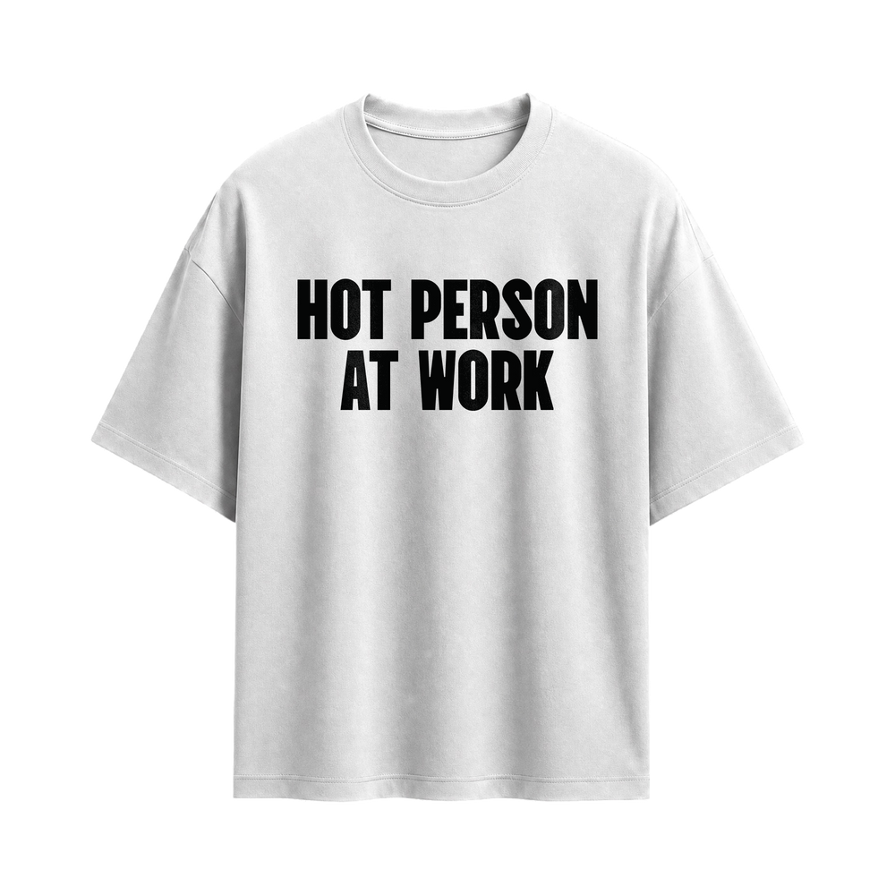 Forfksake Hot Person At Work White T-shirt