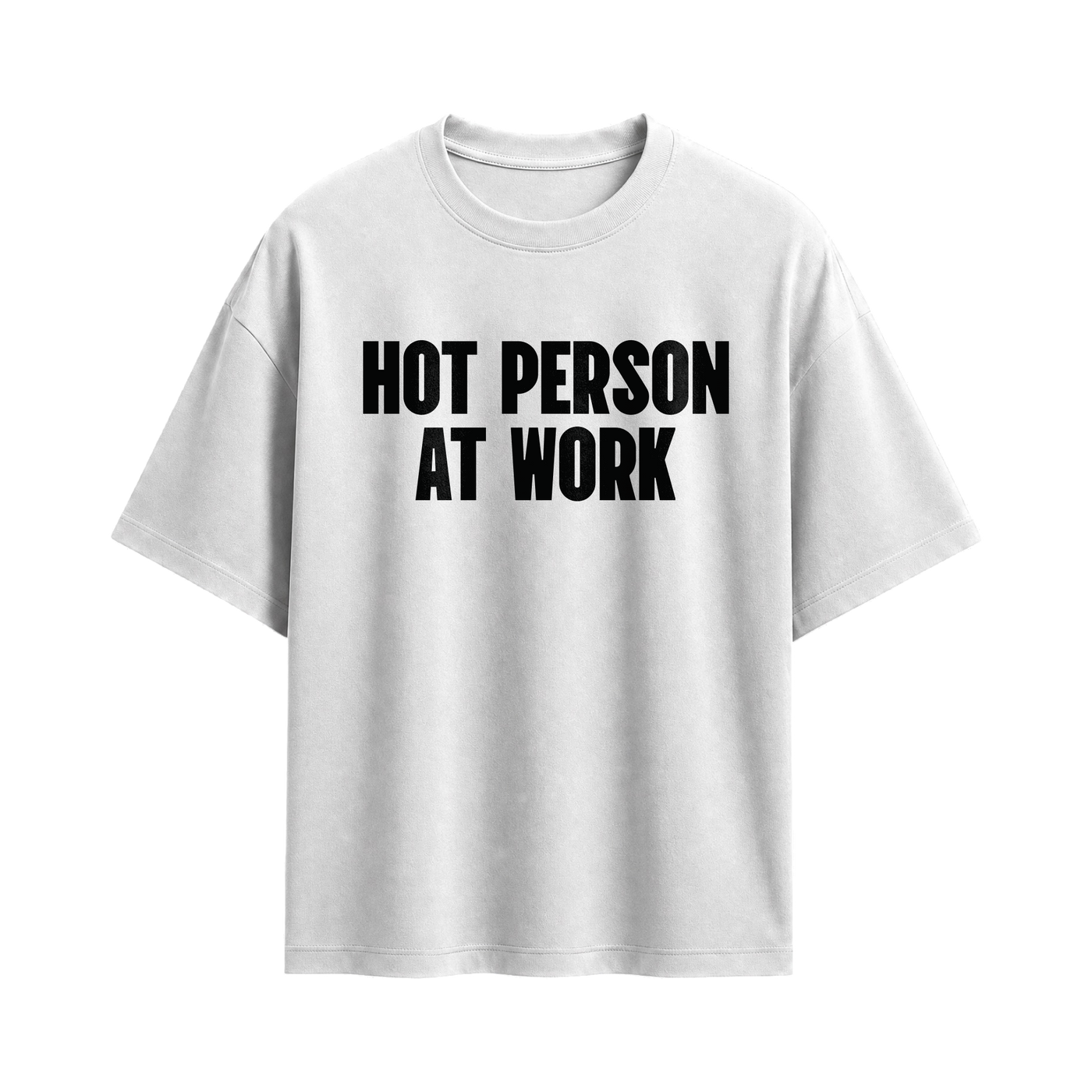 Forfksake Hot Person At Work White T-shirt