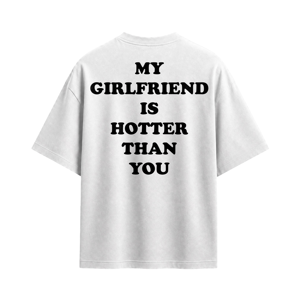 Forfksake Hotter Girlfriend T-Shirt White