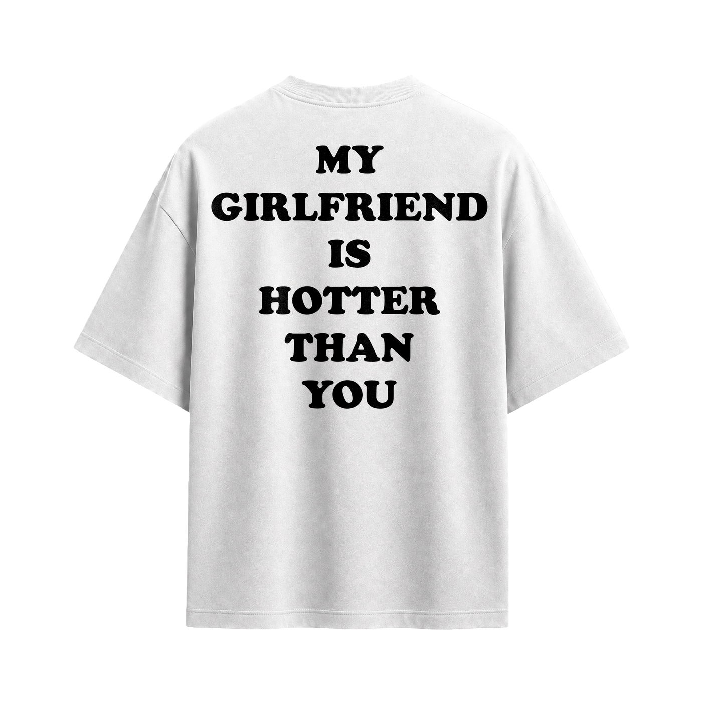 Forfksake Hotter Girlfriend T-Shirt White