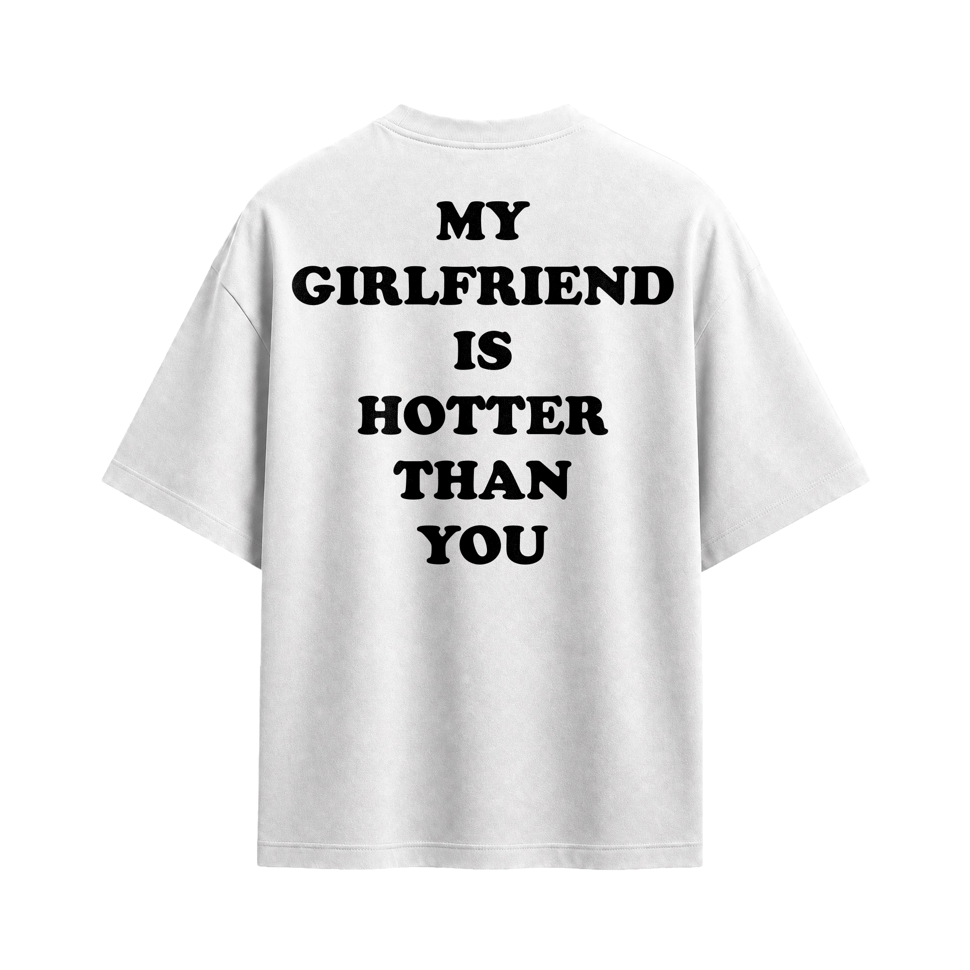 Forfksake Hotter Girlfriend T-Shirt White