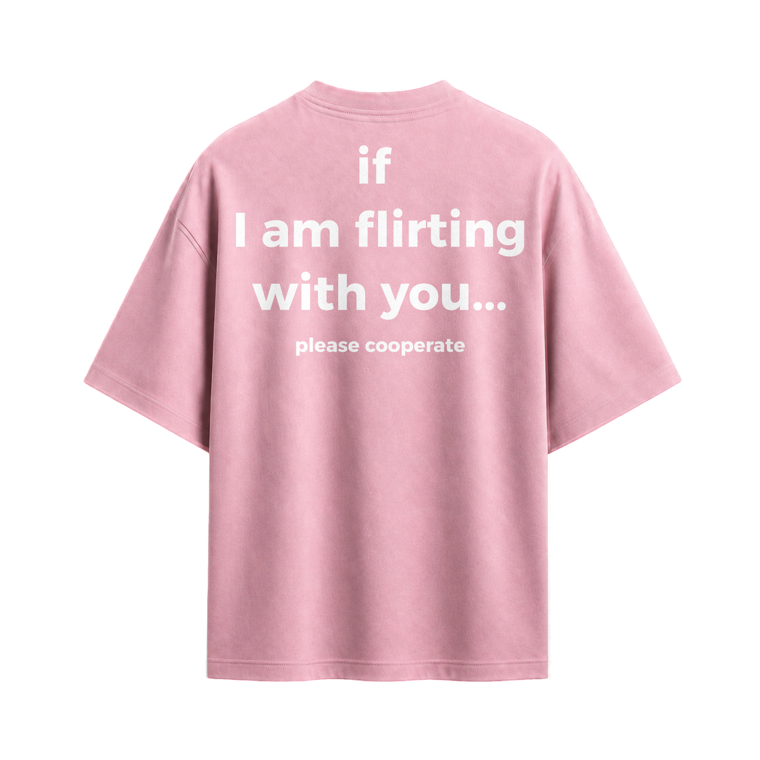 Forfksake If I'm Flirting With You Pink T-Shirt