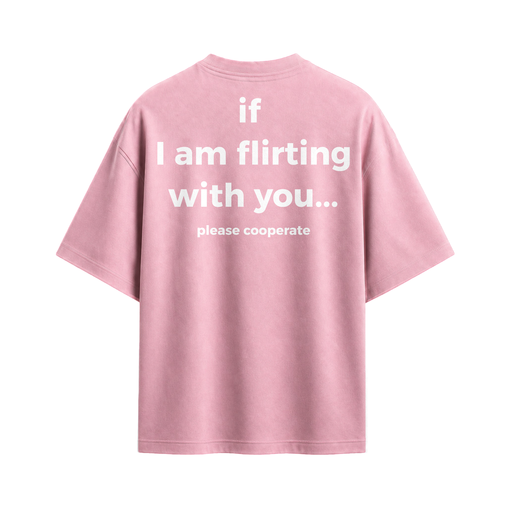 Forfksake If I'm Flirting With You Pink T-Shirt