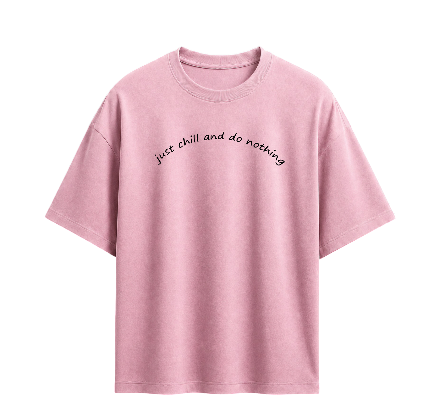 Forfksake Just Chill And Do Nothing Pink T-Shirt