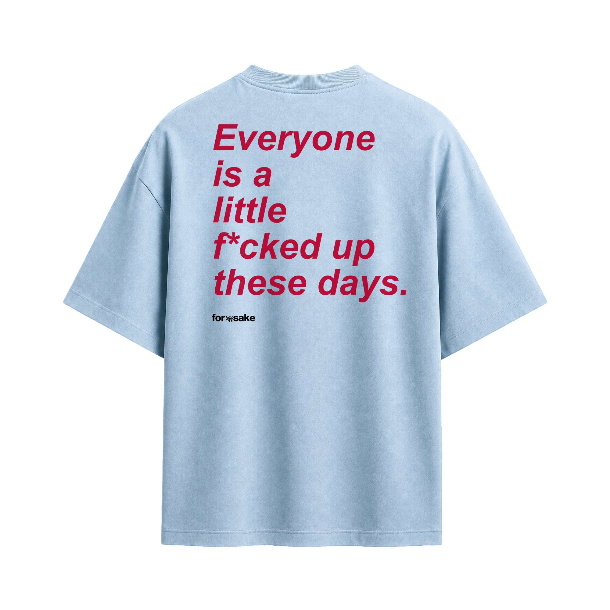 Forfksake Little Fucked Up T-Shirt Ice Blue