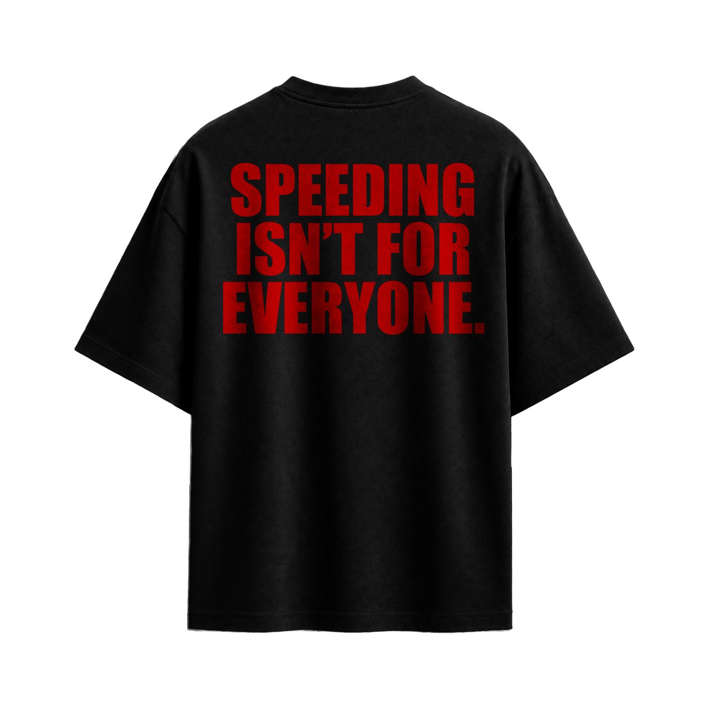 Forfksake Speeding Isn't For Everyone T-Shirt Black