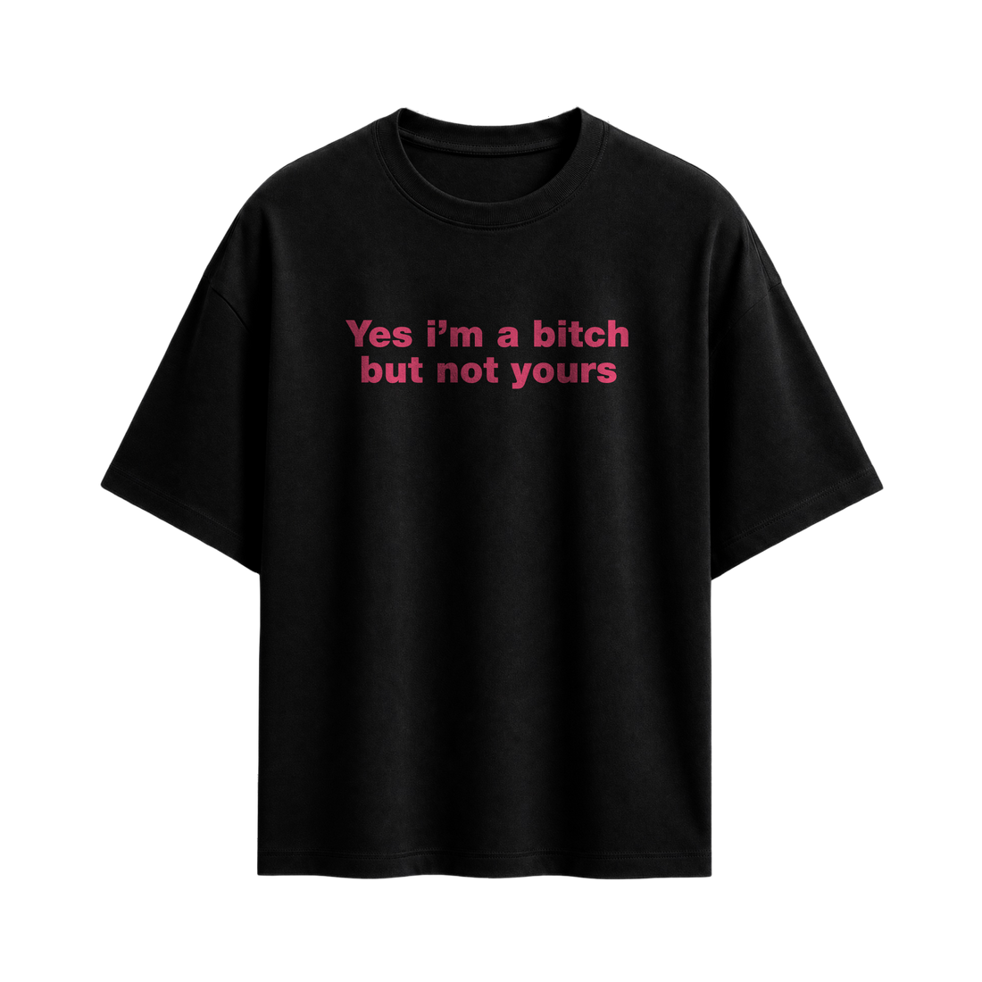Forfksake Yes I'm A Bitch T-Shirt Black