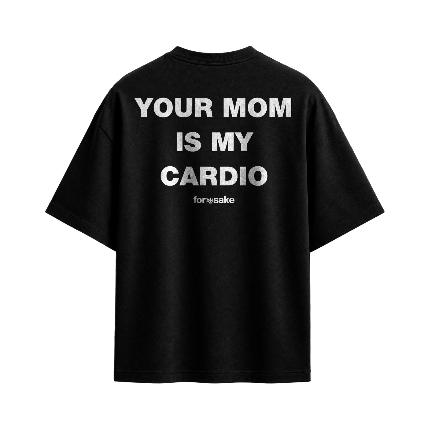 Forfksake Your Mom Is My Cardio Black T-Shirt