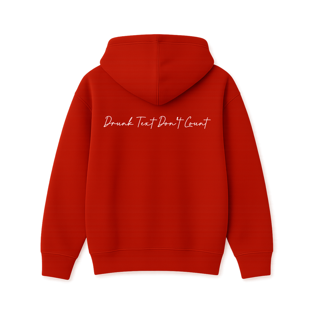 DRUNK TEXT DON'T COUNT HOODIE