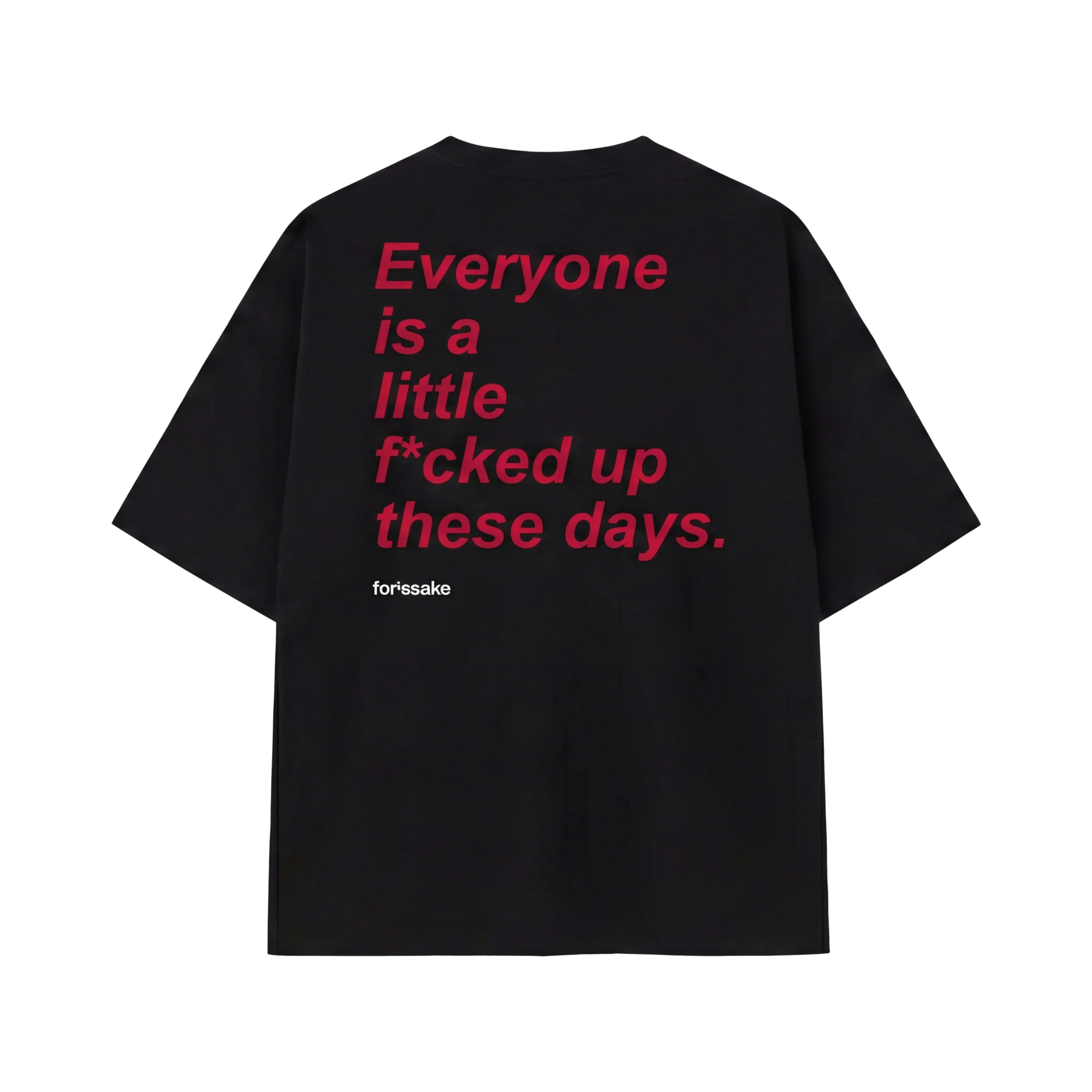 FFS restored original first-two | original_media:gid://shopify/MediaImage/30695011221607 | position:2 | Forfksake Little Fucked Up T-Shirt Black