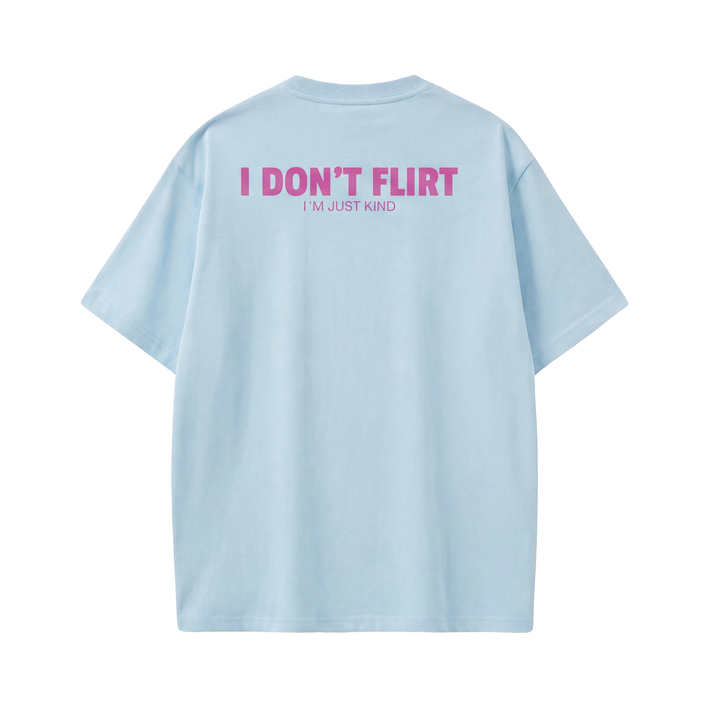 FFS restored original first-two | original_media:gid://shopify/MediaImage/30695024918631 | position:2 | Forfksake I Don't Flirt Light Blue T-Shirt