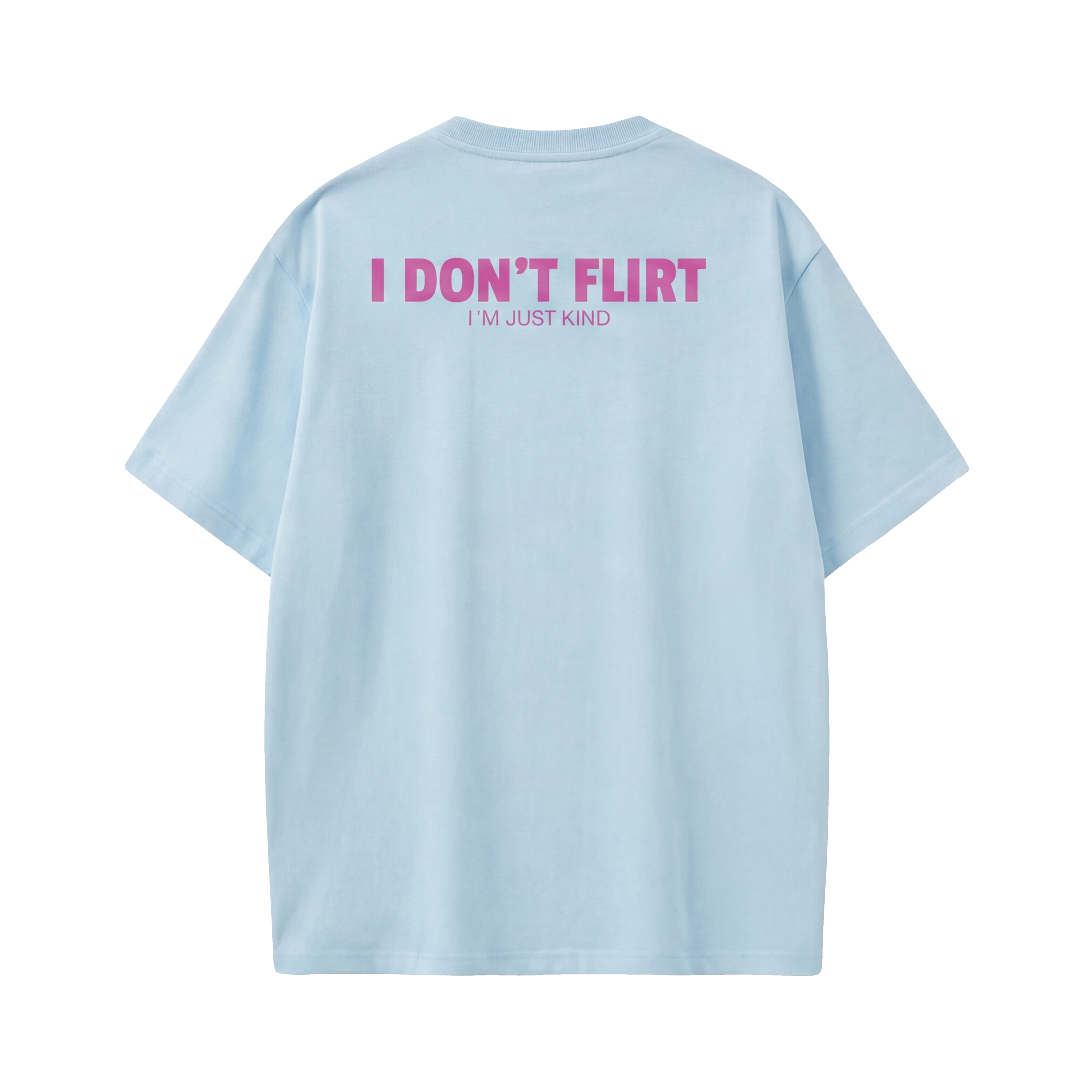 FFS restored original first-two | original_media:gid://shopify/MediaImage/30695024918631 | position:2 | Forfksake I Don't Flirt Light Blue T-Shirt