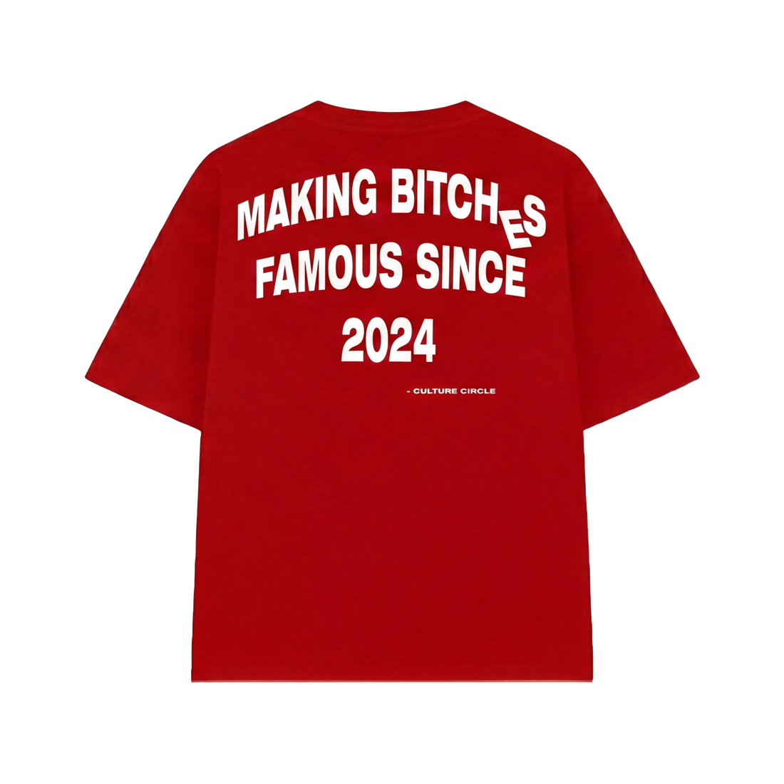 FFS restored original first-two | original_media:gid://shopify/MediaImage/30695168606311 | position:2 | Making Bitches Famous Red T-Shirt (Forfksake × Culture Circle)